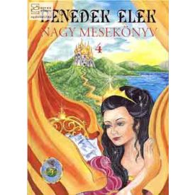 Benedek Elek - Nagy mesekönyv 4.