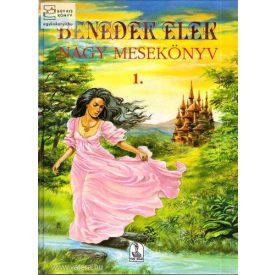Benedek Elek - Nagy mesekönyv 1.