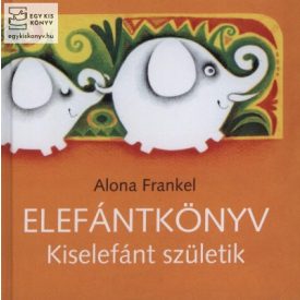 Elefántkönyv - Kiselefánt születik