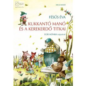 Kukkantó manó és a Kerek erdő titkai