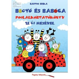 Bogyó és Babóca foglalkoztatókönyv 12 új mesével 