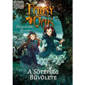 Fairy Oak - A sötétség bűvölete