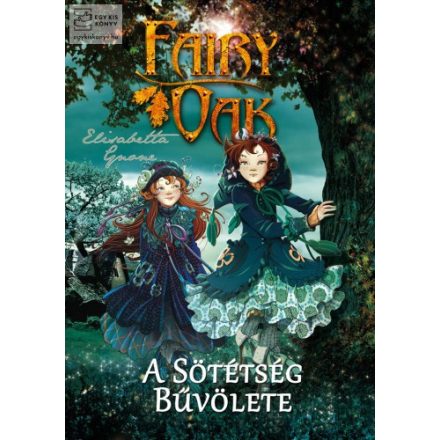 Fairy Oak - A sötétség bűvölete