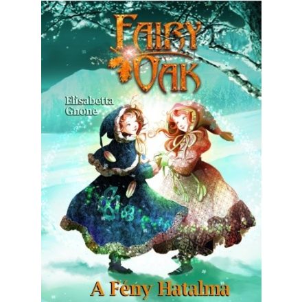 Fairy Oak - A fény hatalma