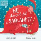 Ne ébreszd fel a sárkányt!