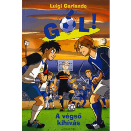 A végső kihívás (Gól 5.)