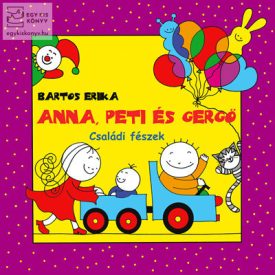 Családi fészek - Anna, Peti és Gergő