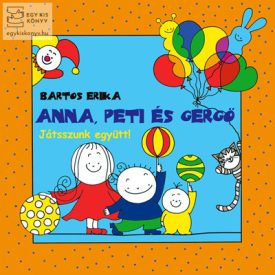 Játsszunk együtt! - Anna, Peti és Gergő