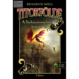 A sárkánytemplom kincsei (Titokfölde 4.)