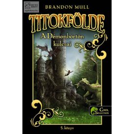 A démonbörtön kulcsai (Titokfölde 5.)