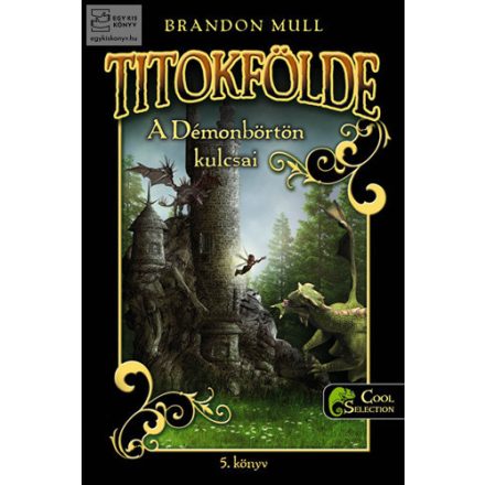 A démonbörtön kulcsai (Titokfölde 5.)