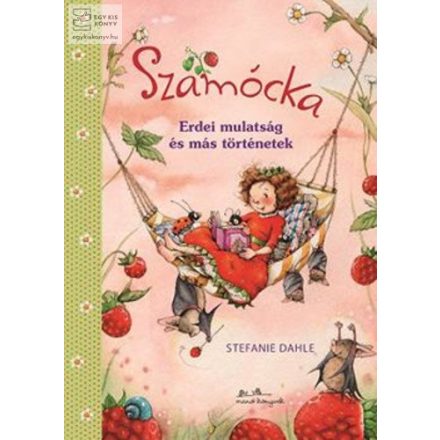 Szamócka: Erdei mulatság és más történetek