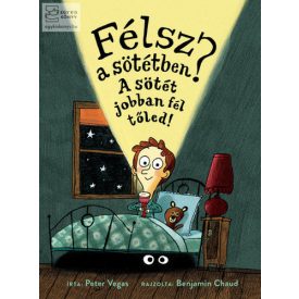 Félsz a sötétben? A sötét jobban fél tőled!
