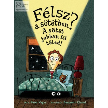 Félsz a sötétben? A sötét jobban fél tőled!