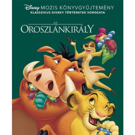 Az Oroszlánkirály - Disney mozis könyvgyűjteménykönyvgyűjtemény
