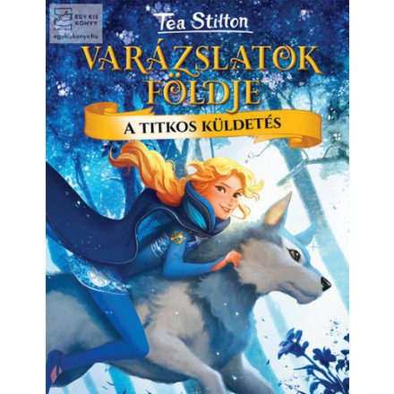 Varázslatok földje - A titkos küldetés