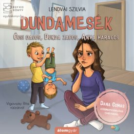 Öcsi dacos, Dunda zabos, Anya haragos