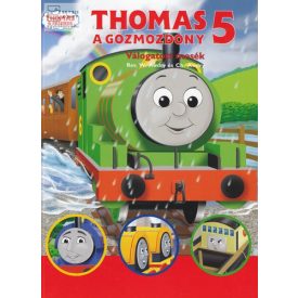 Thomas, a gőzmozdony - Válogatott mesék 5