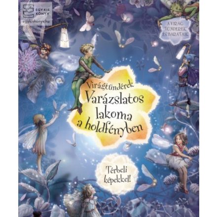 Virágtündérek - Varázslatos lakoma a holdfényben