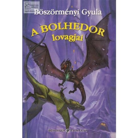 A bolhedor lovagjai (Rúvel hegy 2.)