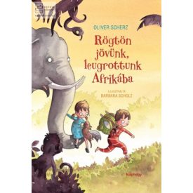 Rögtön jövünk, leugrottunk Afrikába