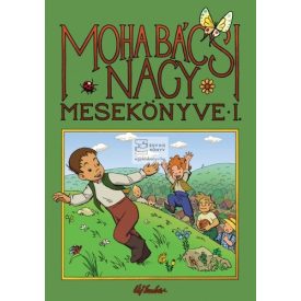 Moha bácsi mesekönyve 1.
