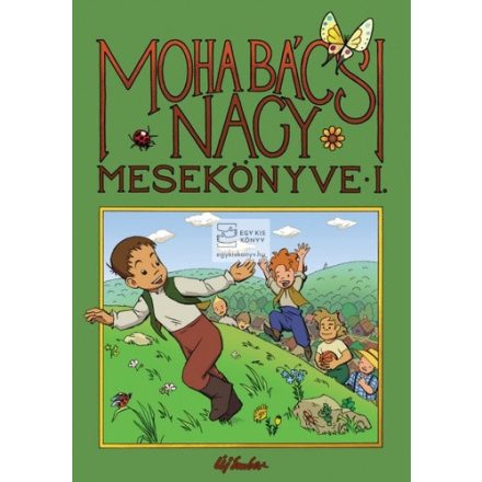 Moha bácsi mesekönyve 1.