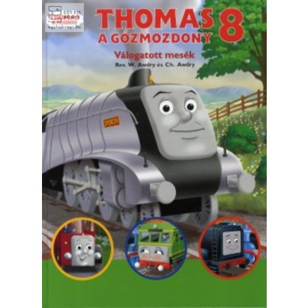 Thomas, a gőzmozdony - Válogatott mesék 8